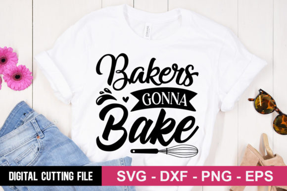 Bakers Gonna Bake SVG: A Perfect Fit for T-Shirt Designs and Graphics