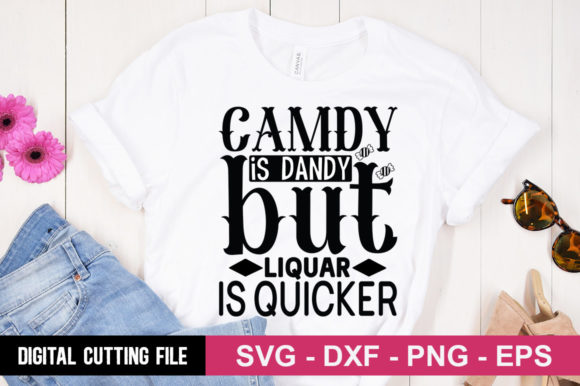 Camdy is Dandy but Liquar SVG for T-Shirt Designs and Graphics