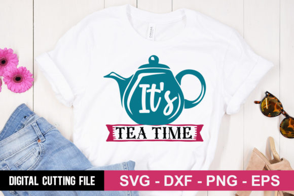 It's Tea Time SVG: Perfect for T-Shirt Designs and Graphics