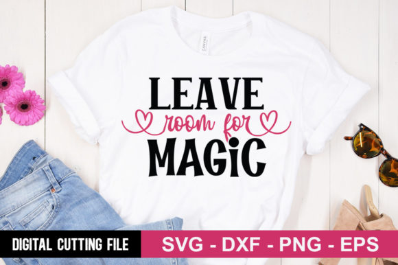 Leave Room for Magic SVG: Perfect for T-Shirt Designs and Graphics