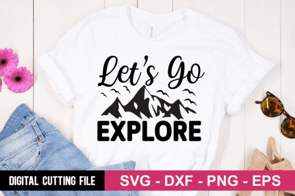 Let’s Go Explore SVG: Perfect for T-Shirt Designs and Graphics