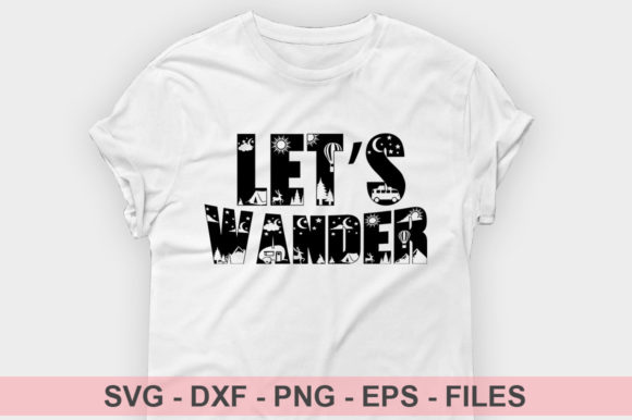 Let’s Wander: A Versatile Graphic for T-Shirt Designs