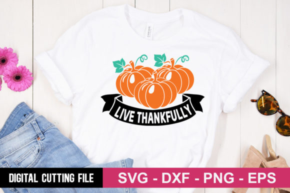 Live Thankfully SVG: A Versatile Graphic for T-Shirt Designs