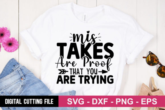 Mis Takes Are Proof You're Trying