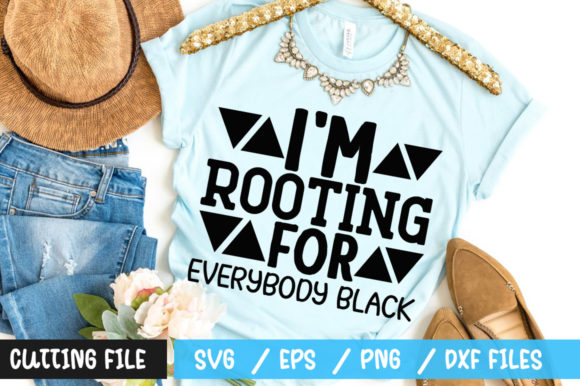 Review: I m Rooting for Everybody Black SVG for T-Shirt Designs
