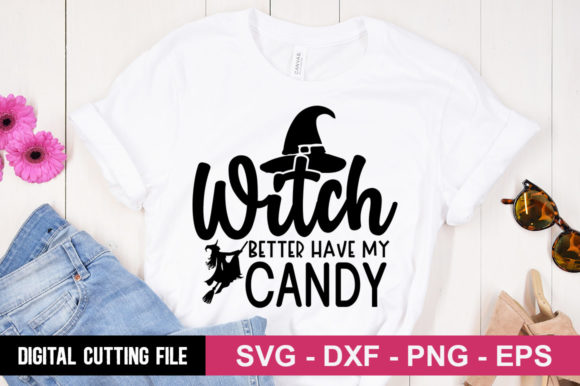 Witch Better Have My Candy SVG: A Spooky Graphic for T-Shirt Designs